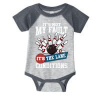 It's Not My Fault Lane Conditions Funny Bowling Team Bowler Infant Baby Jersey Bodysuit