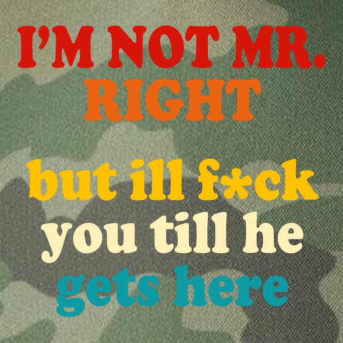 I’m Not Mr Right But Ill F You Till He Gets Here Legacy Tie Dye Trucker Hat