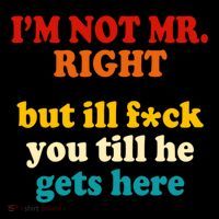 I’m Not Mr Right But Ill F You Till He Gets Here Mesh Reversible Basketball Jersey Tank