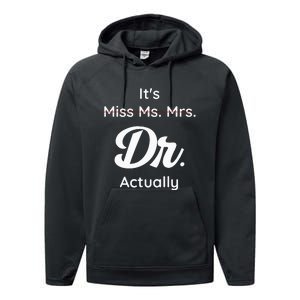 ItS Not Miss Ms Mrs Its Dr Actually Doctor Graduation Women Performance Fleece Hoodie