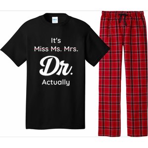 ItS Not Miss Ms Mrs Its Dr Actually Doctor Graduation Women Pajama Set