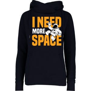 I Need More Space Womens Funnel Neck Pullover Hood