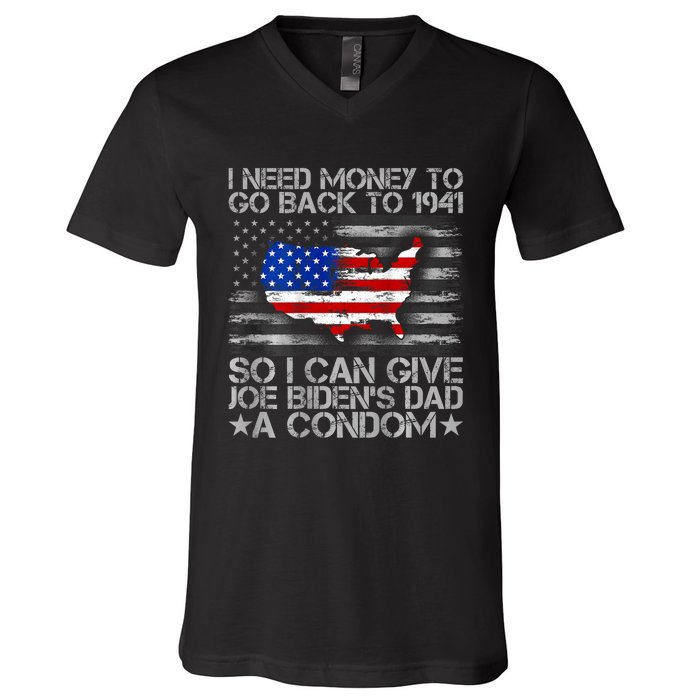 I Need Money To Go Back To 1941 Funny Joe Biden V-Neck T-Shirt