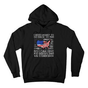 I Need Money To Go Back To 1941 Funny Joe Biden Tall Hoodie