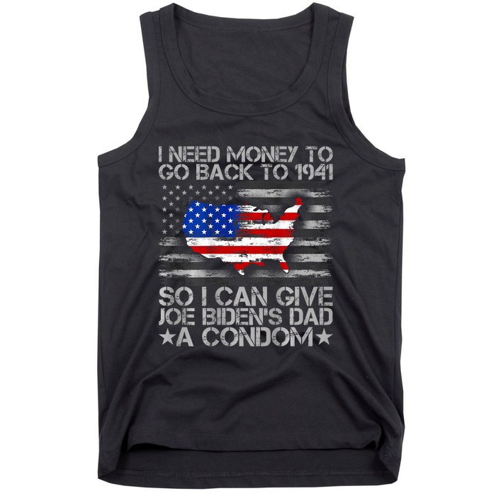 I Need Money To Go Back To 1941 Funny Joe Biden Tank Top