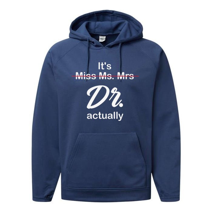 It's Not Miss Ms Mrs Its Dr Actually Doctor Graduation Performance Fleece Hoodie