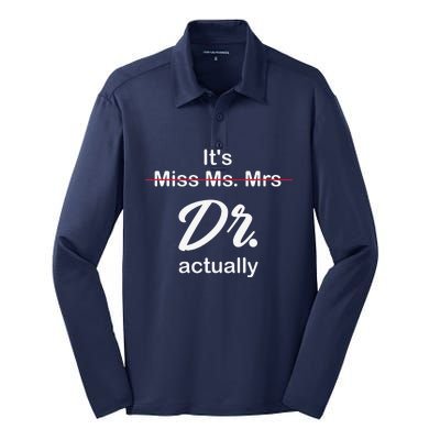 It's Not Miss Ms Mrs Its Dr Actually Doctor Graduation Silk Touch Performance Long Sleeve Polo