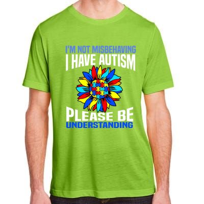 IM Not Misbehaving I Have Autism Awareness Autistic Gift Adult ChromaSoft Performance T-Shirt