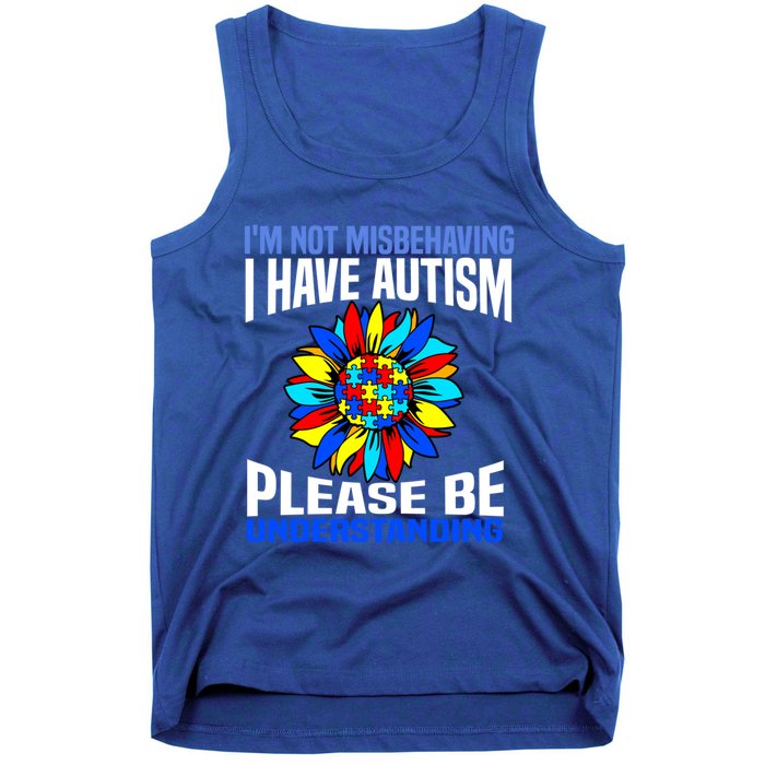 IM Not Misbehaving I Have Autism Awareness Autistic Gift Tank Top