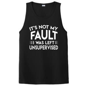 Its Not My Fault I Was Left Unsupervised PosiCharge Competitor Tank