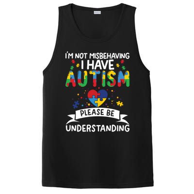 IM Not Misbehaving I Have Autism Please Be Understanding Cute Gift PosiCharge Competitor Tank