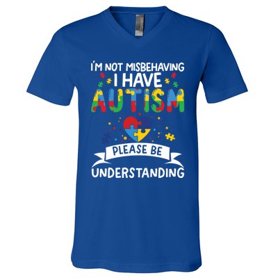 IM Not Misbehaving I Have Autism Please Be Understanding Cute Gift V-Neck T-Shirt