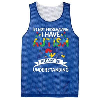 IM Not Misbehaving I Have Autism Please Be Understanding Cute Gift Mesh Reversible Basketball Jersey Tank