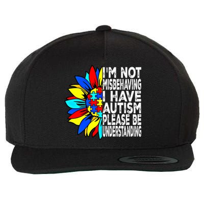 IM Not Misbehaving I Have Autism Awareness Autistic Gift Wool Snapback Cap