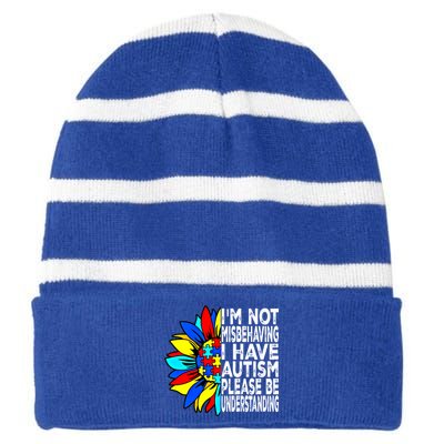 IM Not Misbehaving I Have Autism Awareness Autistic Gift Striped Beanie with Solid Band