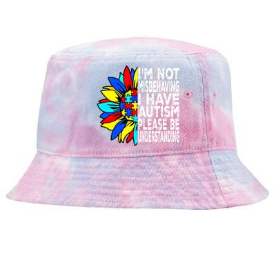 IM Not Misbehaving I Have Autism Awareness Autistic Gift Tie-Dyed Bucket Hat