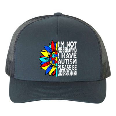 IM Not Misbehaving I Have Autism Awareness Autistic Gift Yupoong Adult 5-Panel Trucker Hat