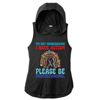 IM Not Misbehaving I Have Autism Please Be Understanding Gift Ladies PosiCharge Tri-Blend Wicking Draft Hoodie Tank