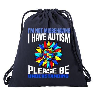 IM Not Misbehaving I Have Autism Awareness Autistic Meaningful Gift Drawstring Bag