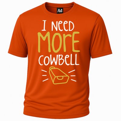 I Need More Cowbell Cattle Farm Animal Cow Farmer Gift Cooling Performance Crew T-Shirt