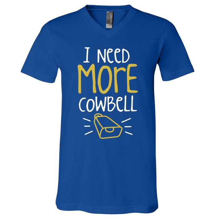 I Need More Cowbell Cattle Farm Animal Cow Farmer Gift V-Neck T-Shirt