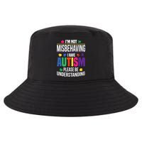 I'm Not Misbehaving Gift I Have Autism Please Understand Gift Cool Comfort Performance Bucket Hat