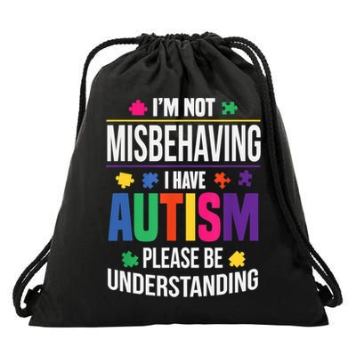 I'm Not Misbehaving Gift I Have Autism Please Understand Gift Drawstring Bag