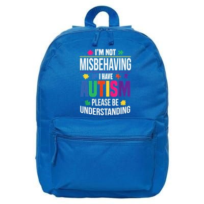 I'm Not Misbehaving Gift I Have Autism Please Understand Gift 16 in Basic Backpack