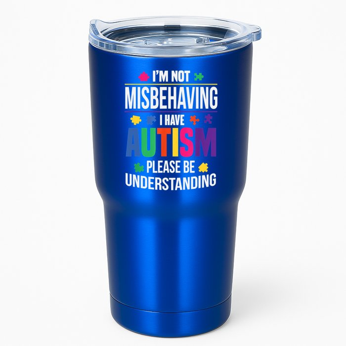I'm Not Misbehaving Gift I Have Autism Please Understand Gift Tumbler