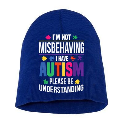 I'm Not Misbehaving Gift I Have Autism Please Understand Gift Short Acrylic Beanie