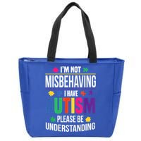 I'm Not Misbehaving Gift I Have Autism Please Understand Gift Zip Tote Bag