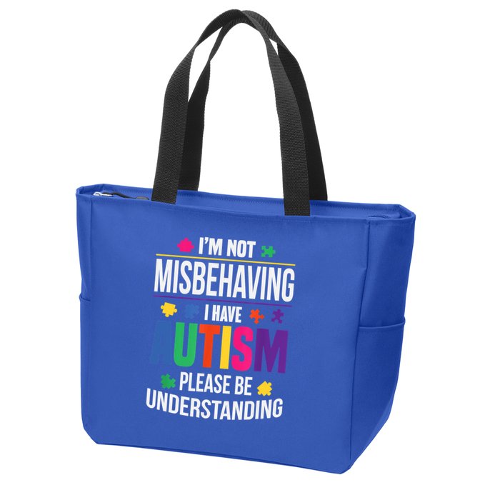 I'm Not Misbehaving Gift I Have Autism Please Understand Gift Zip Tote Bag