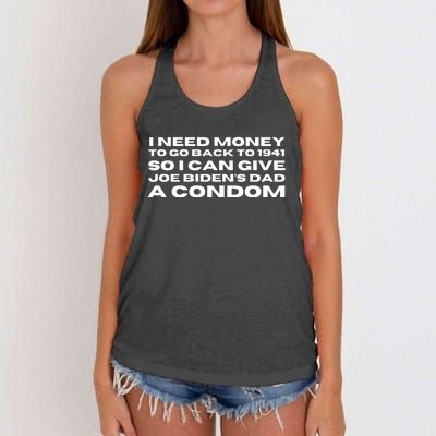 I Need Money To Go Back To 1941 So I Can Give Joe Bidens Dad A Condom Women's Knotted Racerback Tank