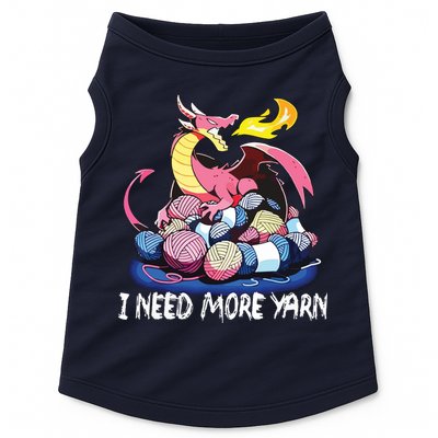 I Need More Yarn Funny Dragon Knitting Quilting Doggie Tank