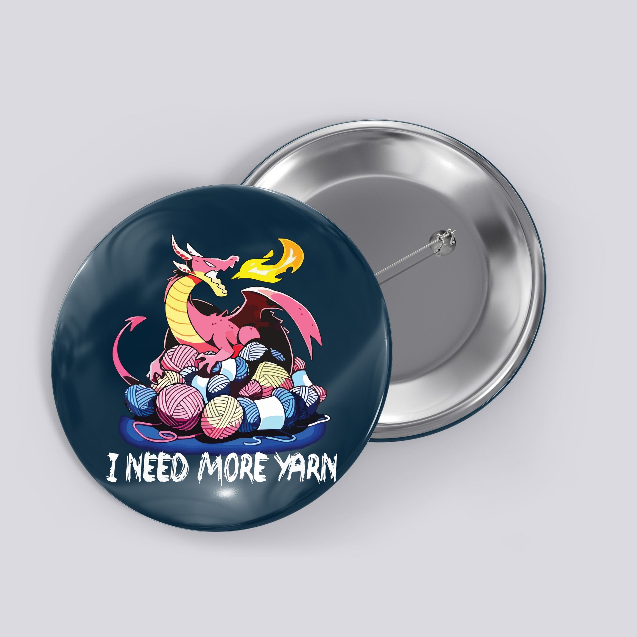 I Need More Yarn Funny Dragon Knitting Quilting Button