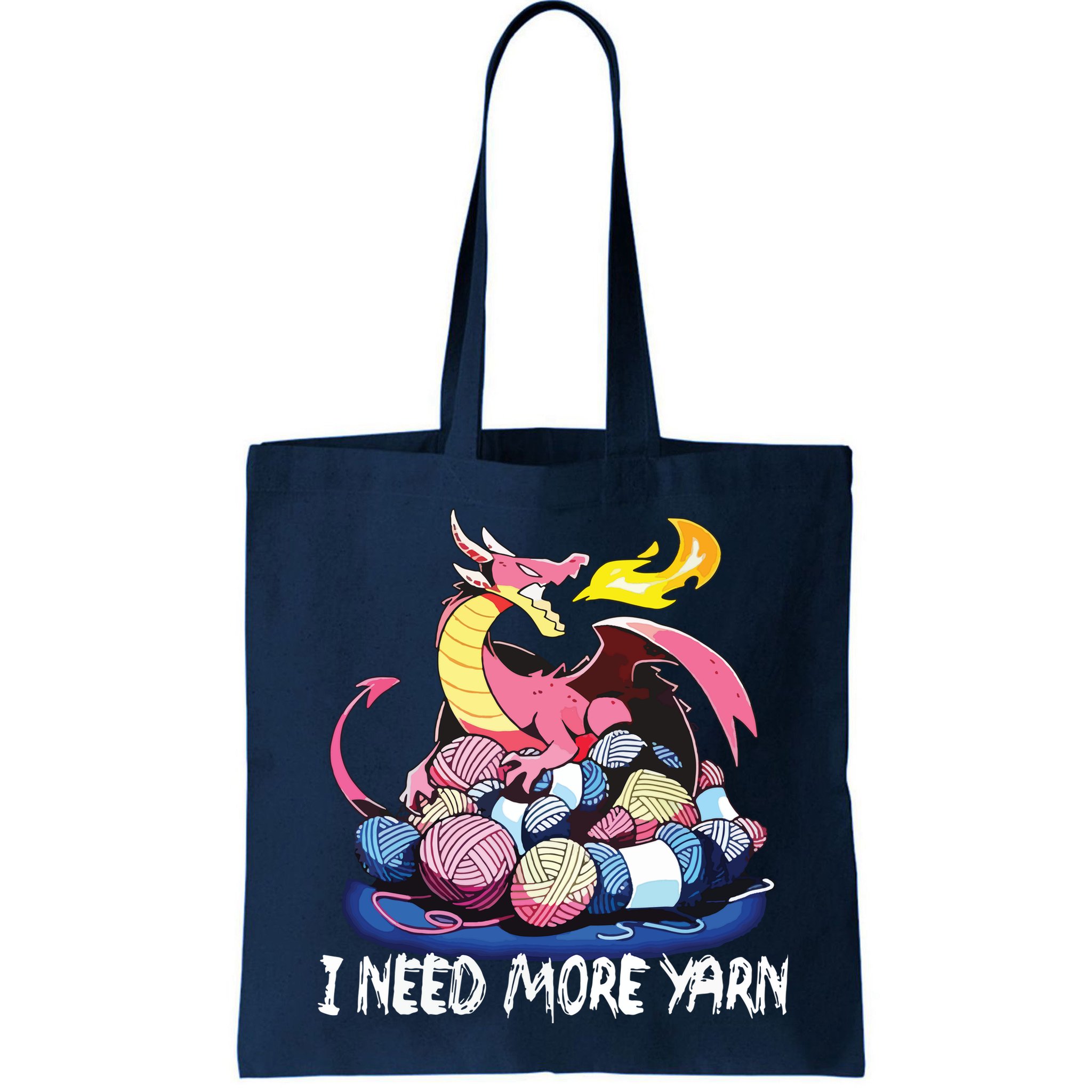 I Need More Yarn Funny Dragon Knitting Quilting Bag