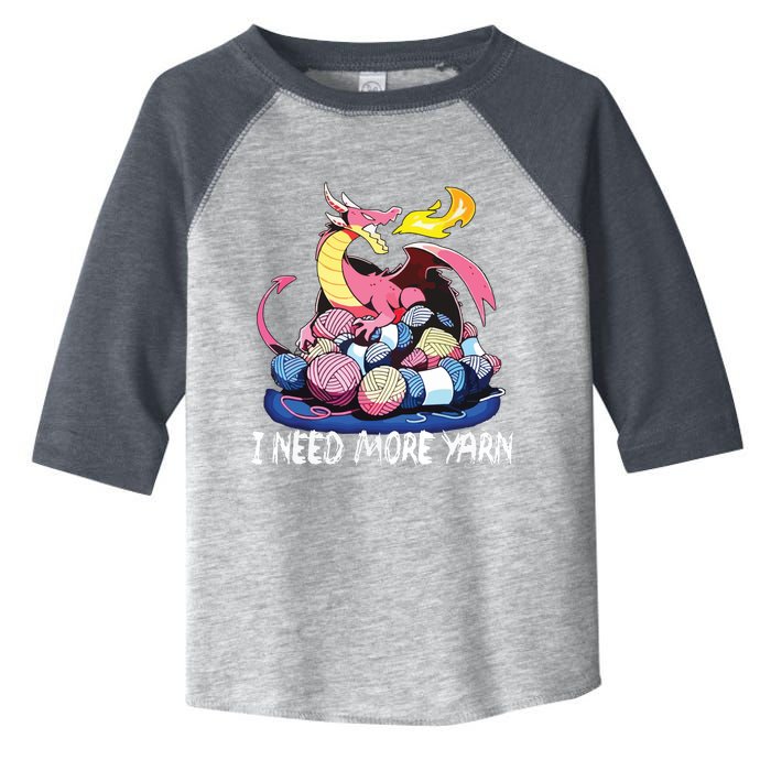 I Need More Yarn Funny Dragon Knitting Quilting Toddler Fine Jersey T-Shirt