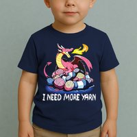 I Need More Yarn Funny Dragon Knitting Quilting Toddler T-Shirt