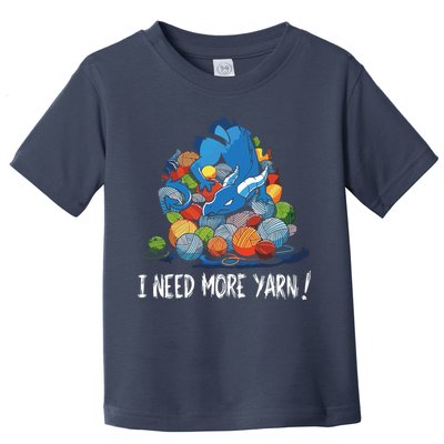 I Need More Yarn Dragon Toddler T-Shirt
