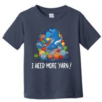 I Need More Yarn Dragon Toddler T-Shirt