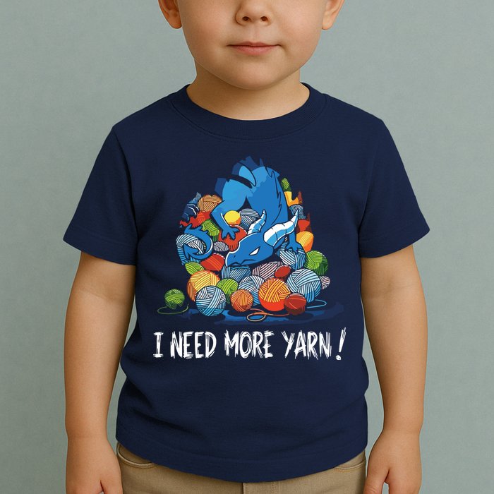 I Need More Yarn Dragon Toddler T-Shirt