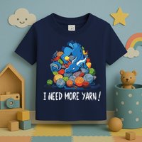 I Need More Yarn Dragon Toddler T-Shirt