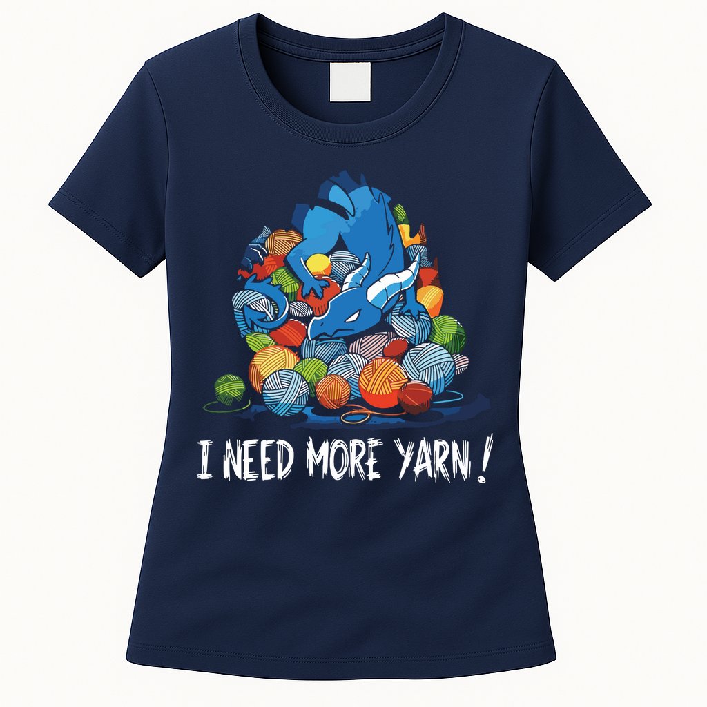 I Need More Yarn Dragon Womens T-Shirt