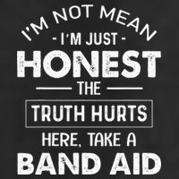 Im Not Mean Im Just Honest The Truth Hurts Here Golf Towel