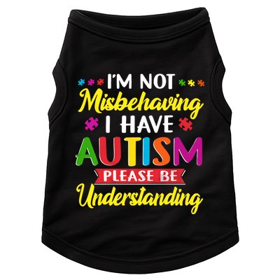 I'm Not Misbehaving I Have Autism Please Be Understanding Autism Awareness Month Doggie Tank