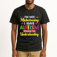 I'm Not Misbehaving I Have Autism Please Be Understanding Autism Awareness Month Tall T-Shirt
