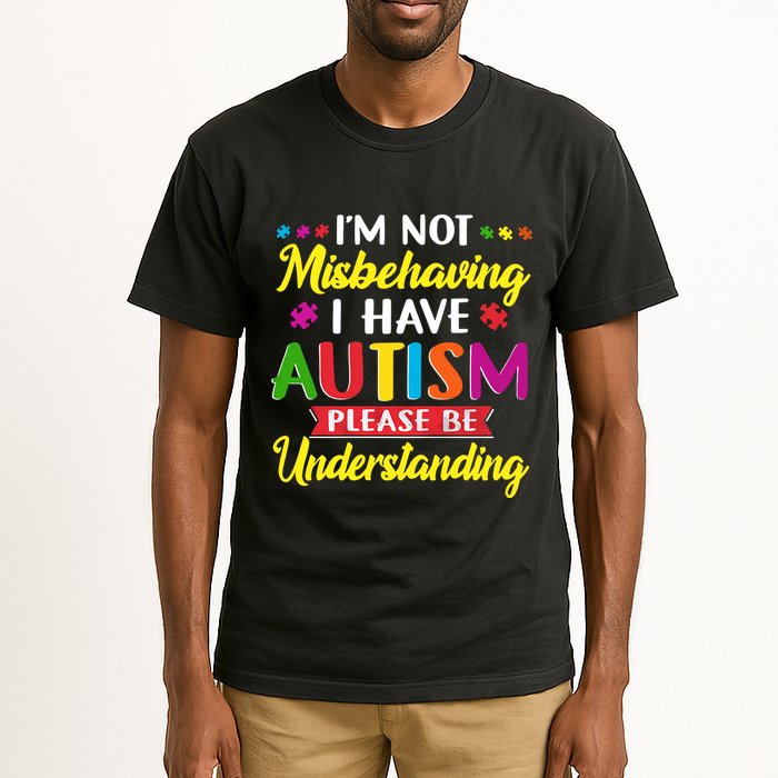 I'm Not Misbehaving I Have Autism Please Be Understanding Autism Awareness Month Tall T-Shirt
