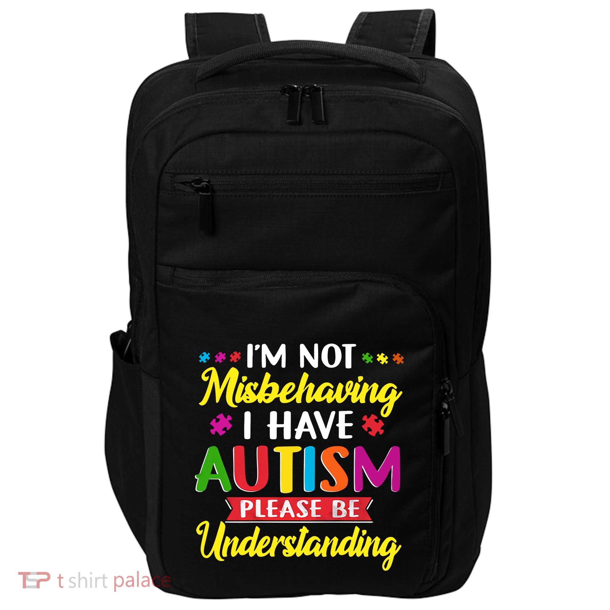 I'm Not Misbehaving I Have Autism Please Be Understanding Autism Awareness Month Impact Tech Backpack
