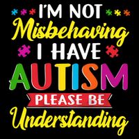 I'm Not Misbehaving I Have Autism Please Be Understanding Autism Awareness Month Bucket Hat