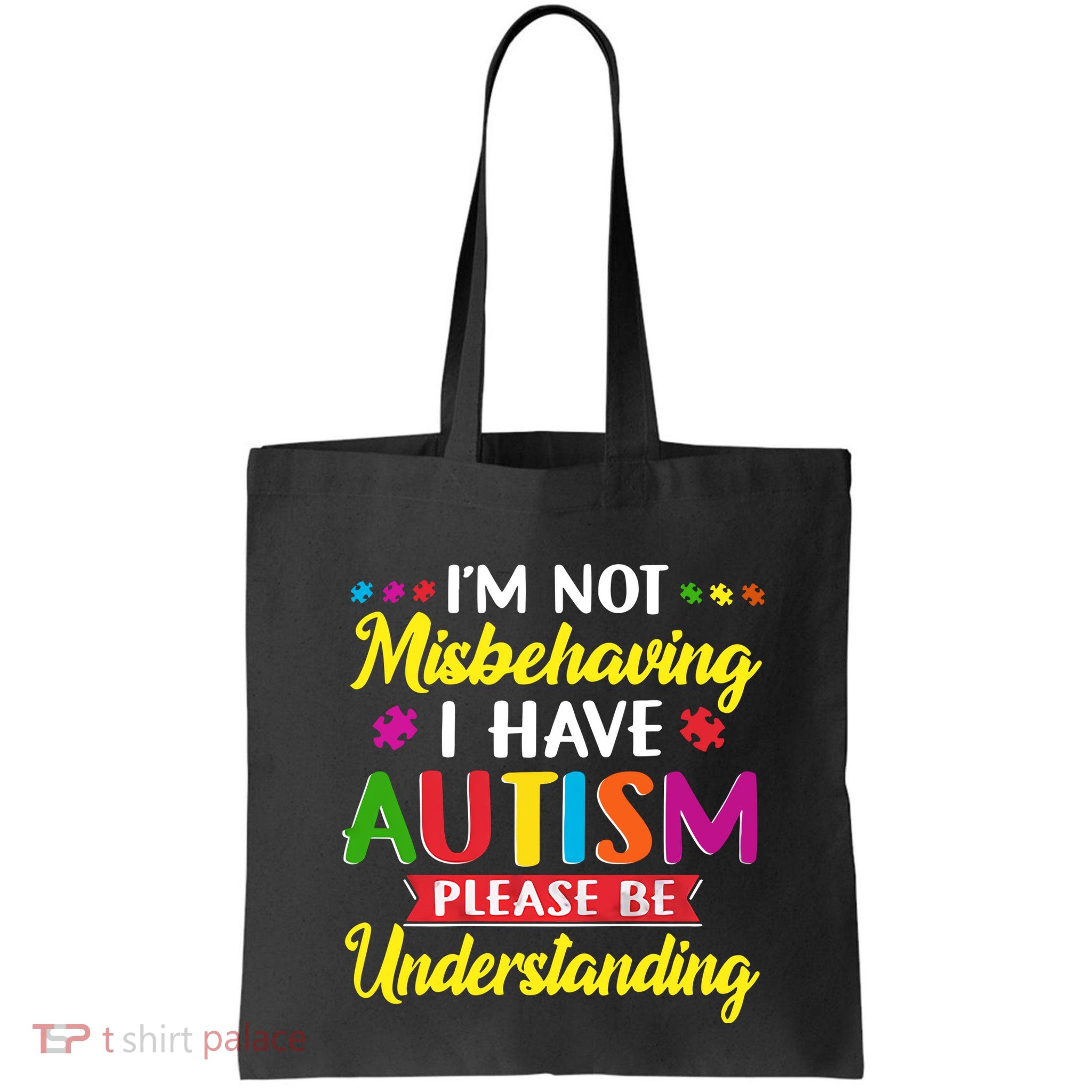 I'm Not Misbehaving I Have Autism Please Be Understanding Autism Awareness Month Bag